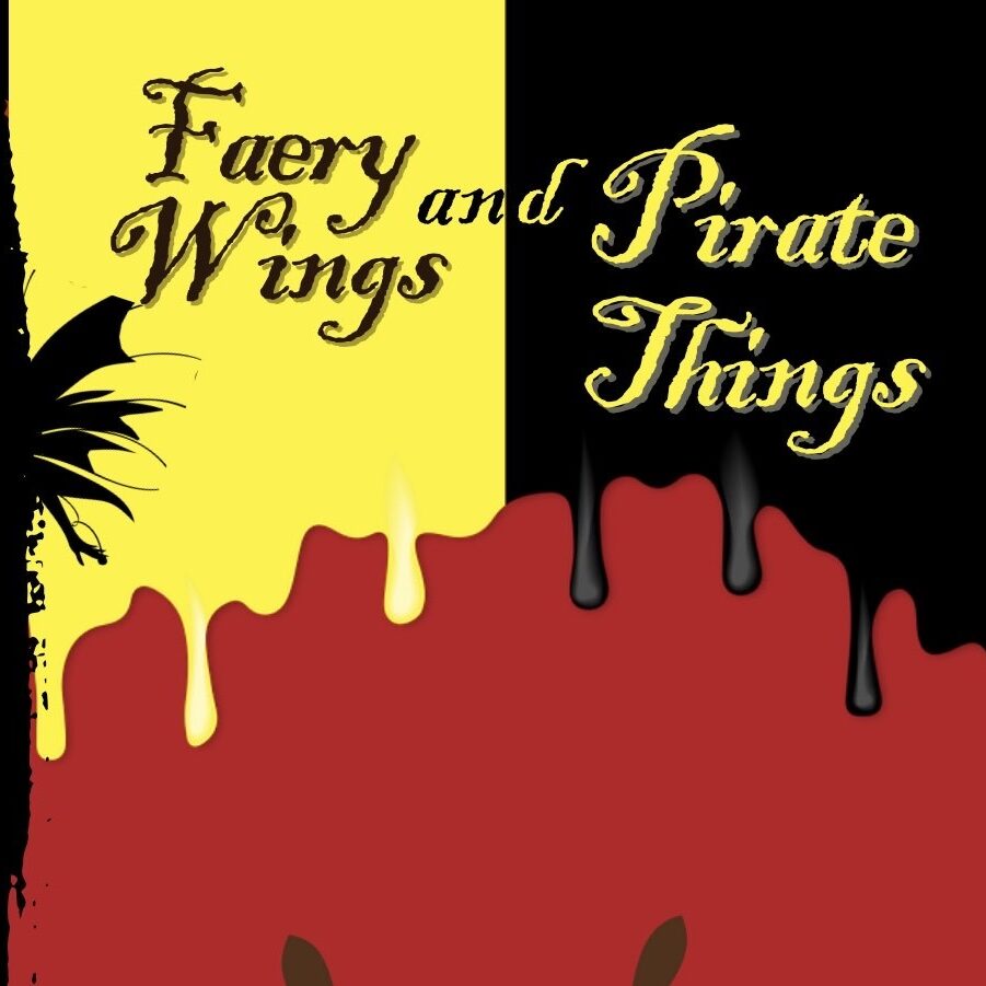 Faery Wings and Pirate Things Cover Square